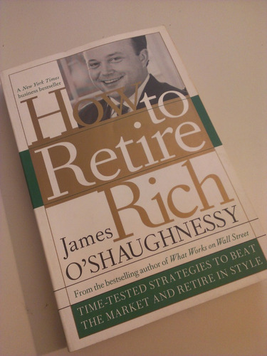 How To Retire Rich O'shaughnessy James Padre Rico Economia