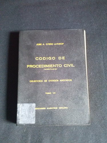 Codigo De Procedimiento Civil, Jose A. Otero Tomo Vll C6