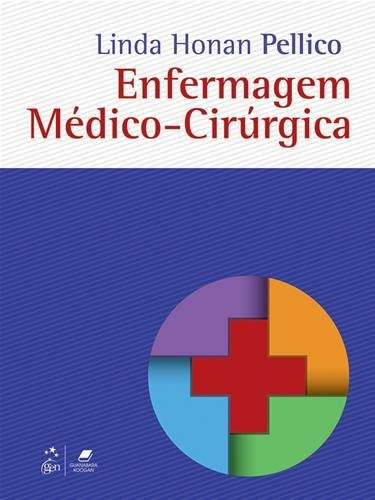 Enfermagem Medico-cirurgica, 1ª Edição (2014), Autor: Pellic