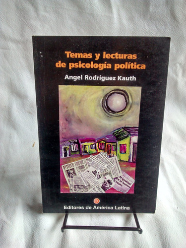 Temas Y Lecturas De Psicologia Politica. A. Rodriguez Kauth