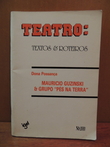 Livro Teatro Textos Roteiros Dona Passança Mauricio Guzinski