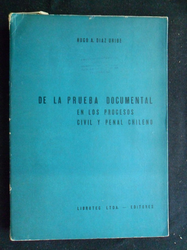 De La Prueba Documental Procesos Civil Y Penal Chileno C2