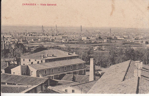 Antigua Postal Vista General Ciudad De Zaragoza España