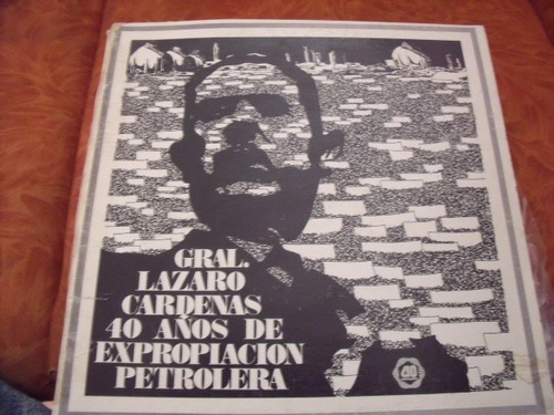 Lp Gral Lazaro Cardenas 40 Años  ,