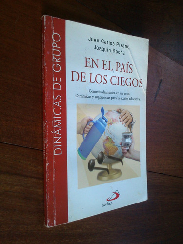 En El País De Los Ciegos - Juan Carlos Pisano / Rocha