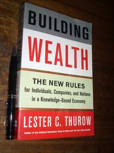 Building Wealth - Lester C Thurow