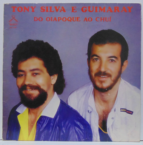 Lp Tony Silva E Guimaray - Do Oiapoque Ao Chuí - Gaivota