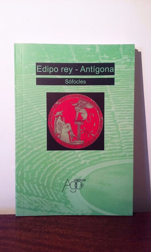 Edipo Rey - Antígona - Incluye Notas Etc - Sófocles - Nuevo