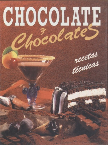 Chocolate Y Chocolates - Recetas - Tecnicas 
