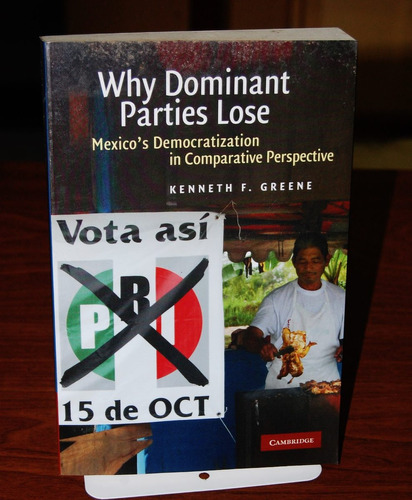 Why Dominant Parties Lose - Kenneth F. Greene - Cambridge