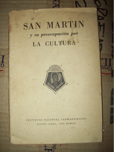 San Martin Y Su Preocupacion Por La Cultura - 1941
