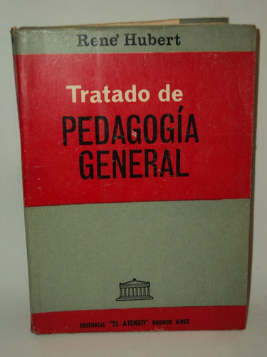 Tratado De Pedagogia General Rene Hubert / En Belgrano