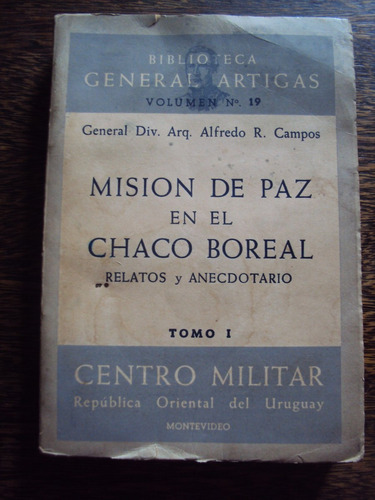Mision De Paz En El Chaco Boreal Relatos Anecdotario T1 Mili