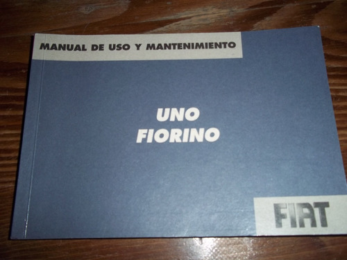 Manual De Uso Y Mantenimiento Fiat Uno - Fiorino Año 2007