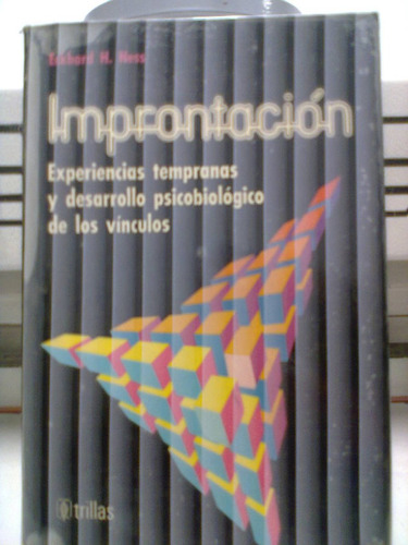 Improntacion Experiencias Tempranas Y Desarrollo Psicobiolog