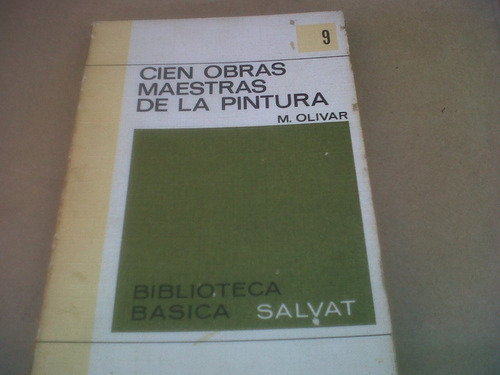 Cien Obras Maestras De La Pintura--olivar M Salvat