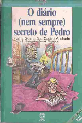 O Diário (nem Sempre) Secreto De Pedro - 10ª Edição 1992