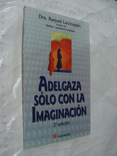 Libro Adelgaza Solo Con La Imaginacion , Dra. Raquel Levinst
