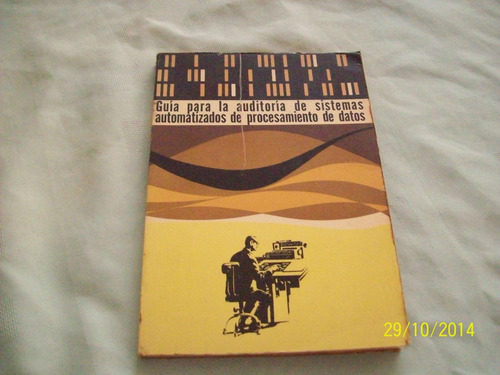 Guía De Auditoría De Sist. Automat.  Procesamiento De Datos