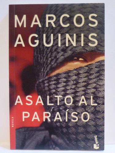 Asalto Al Paraiso, Marcos Aguinis,2003,nuevo