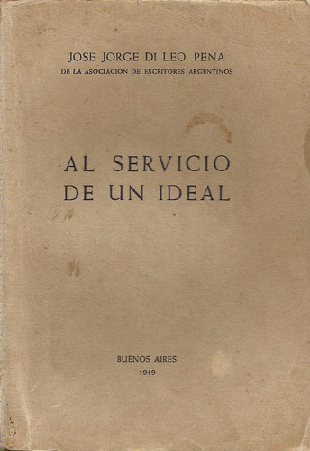 Al Servicio De Un Ideal - Di Leo Peña