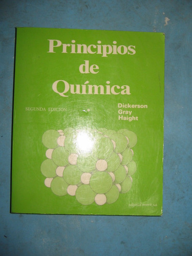 Principios De Quimica - Dickerson, Gray & Haight - Reverte