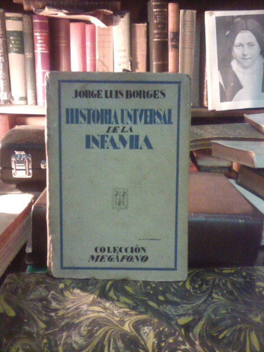 Historia Universal De La Infamia J.l.borges 1935 Firmado 