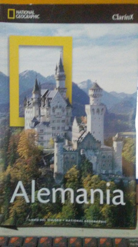 Guia De Viaje Alemania 2011. National Geographic.