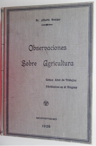 Observaciones Sobre Agricultura En Uruguay Alberto Boerger