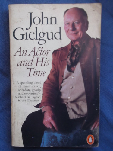 An Actor And His Time John Gielgud Autobiografía En Inglés