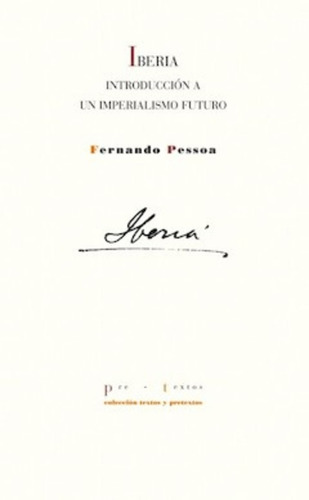 Pessoa: Iberia Introducción A Un Imperialismo Futuro