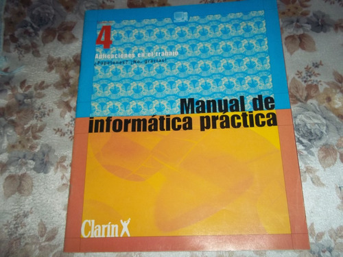 Manual De Informatica Practica - Clarin - Cuaderno N° 4