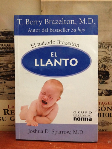 El Método Brazelton: El Llanto. Bebé Feliz, Hogar Tranquilo.