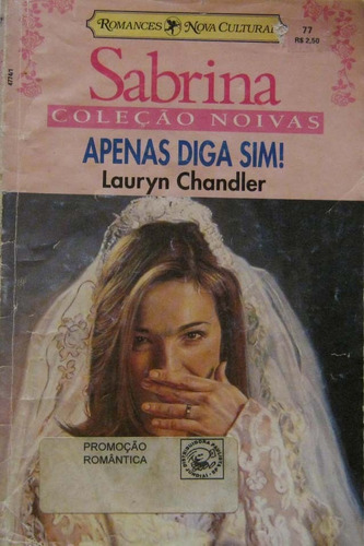 Apenas Diga Sim Romance Sabrina Coleção Noivas 77 Lauryn