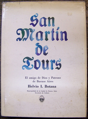 San Martin De Tours * Helvio I. Botana * Mcba *