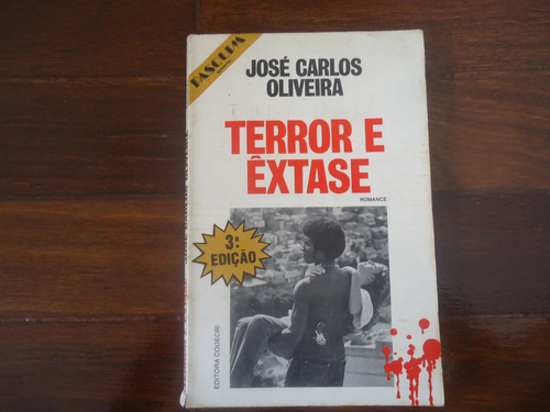 Terror E Êxtase, José Carlos Oliveira