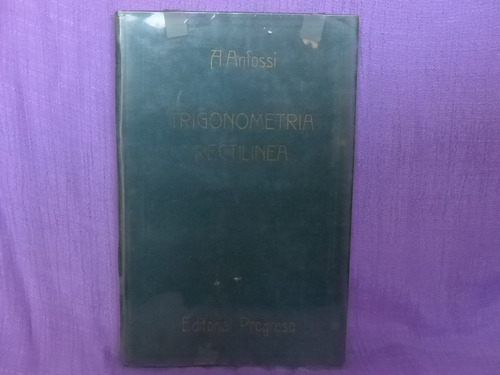 A, Anfossi, Curso De Trigonometría Rectilinea, Progreso.