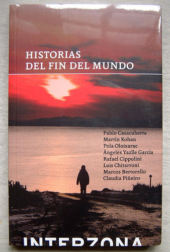 Historias Del Fin Del Mundo, Varios Autores.