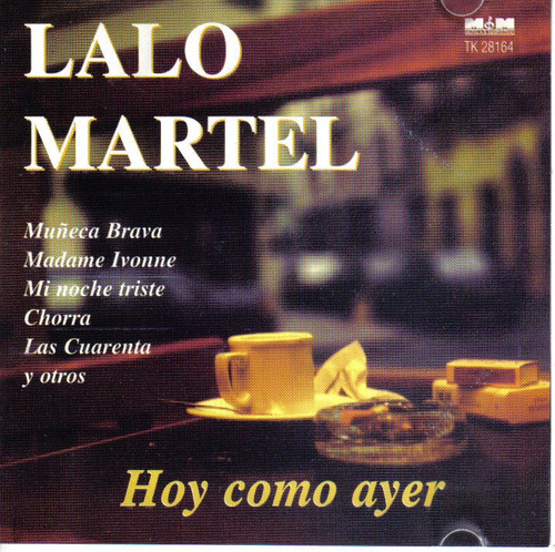 Cd Lalo Martel - Hoy Como Ayer