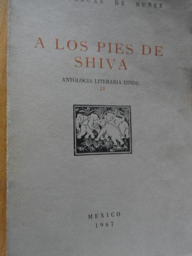 A Los Pies De Shiva Antología Literaria Hindú Ii Literatura