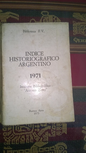 Indice Historiográfico Argentino. 1971