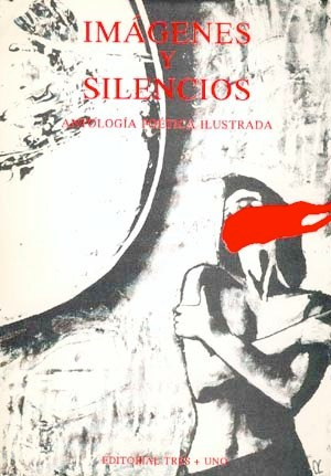 Imágenes Y Silencios . Antología Poética . Santiago Vega