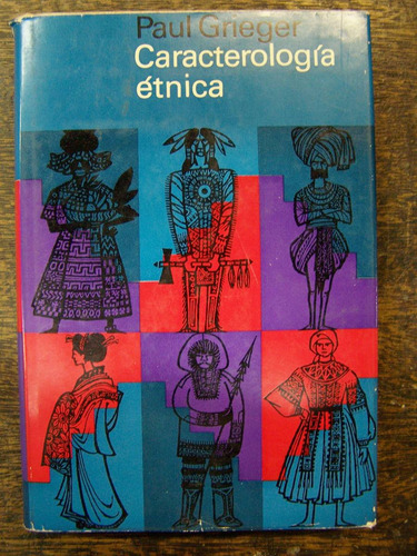 Caracterologia Etnica * Paul Grieger * Antropologia *