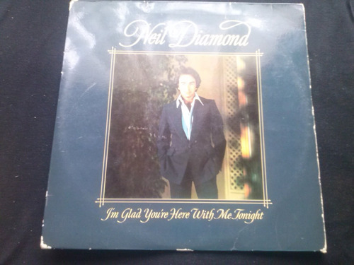 Lp Neil Diamond I'm Glad You're Here With Me Tonight