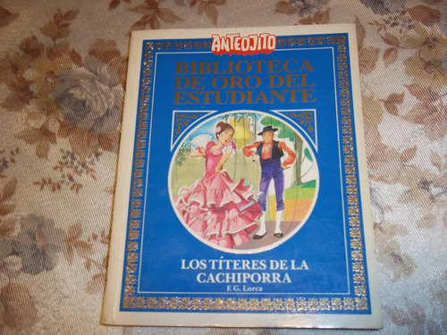 Biblioteca De Oro N° 11 - Los Titeres De La Cachiporra Lorca
