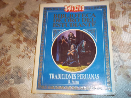 Biblioteca De Oro N° 14 - Tradiciones Peruanas - R. Palma