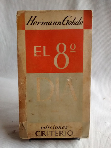 El 8º Día. Hermann Gohde - Ediciones Criterio - 1954