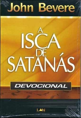 A Isca De Satanás Devocional Livro John Bevere