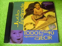 Comprar Eam Cd Julio Andrade Todo Lo Que Tu Quieras Decir 2000 Peru