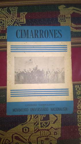 Cimarrones. Canciones Nacionalistas - Mov. Univ. Nac.